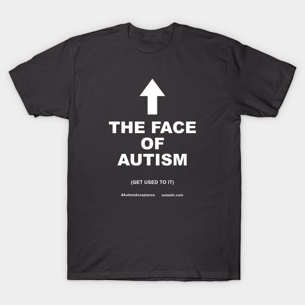 This Is The Face Of Autism T-Shirt by The Autastic TeePublic Shop